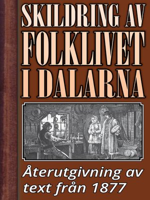 cover image of Skildring av folklivet i Dalarna år 1877